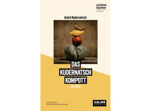 9783962850579 - Schöne Bücher Bibliothek   Das Kudernatsch Kompott - André Kudernatsch Gebunden