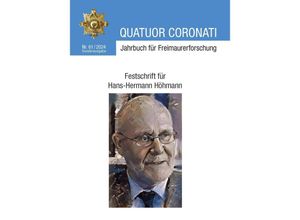 9783962850715 - Quatuor Coronati Jahrbuch für Freimaurerforschung Nr 61 2024 - Sonderausgabe - Freimaurerische Forschungsgesellschaft Quatuor Coronati e V Bayreuth Taschenbuch