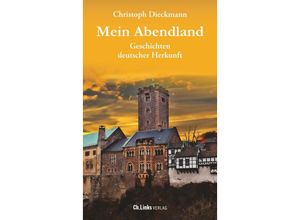 9783962891657 - Mein Abendland - Christoph Dieckmann Kartoniert (TB)