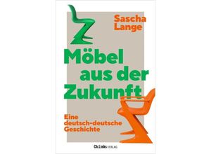 9783962891848 - Möbel aus der Zukunft - Sascha Lange Kartoniert (TB)