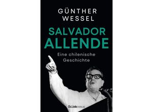 9783962891961 - Salvador Allende - Günther Wessel Gebunden