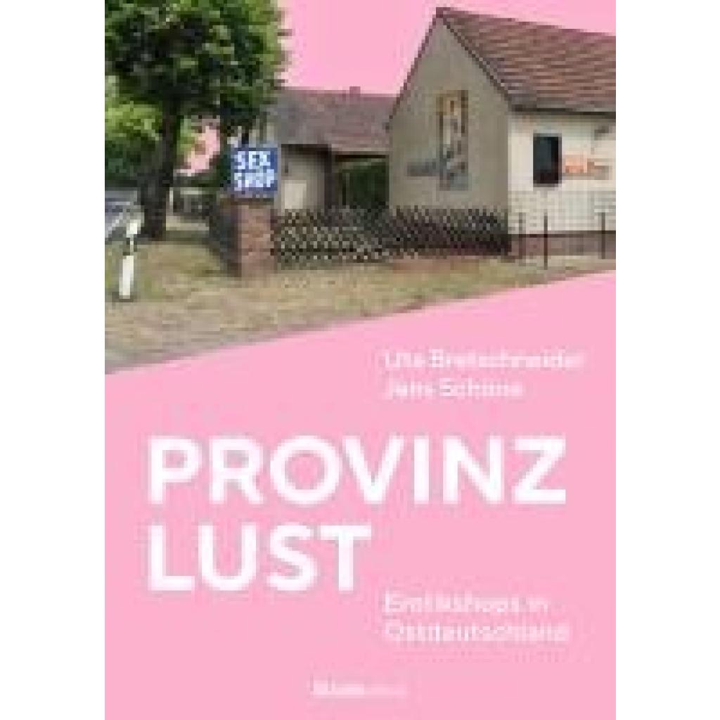 9783962891985 - Bretschneider Uta Provinzlust