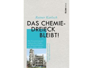 9783962892159 - Das Chemiedreieck bleibt! - Rainer Karlsch Gebunden