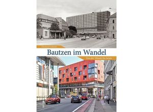 9783963030109 - Bautzen im Wandel - Eberhard Schmitt Gebunden