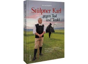 9783963034305 - Stülpner Karl gegen Tod und Teufel - Kai von Kindleben Gebunden