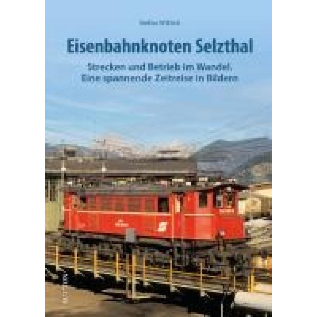 9783963035319 - Wittich Stefan Eisenbahnknoten Selzthal