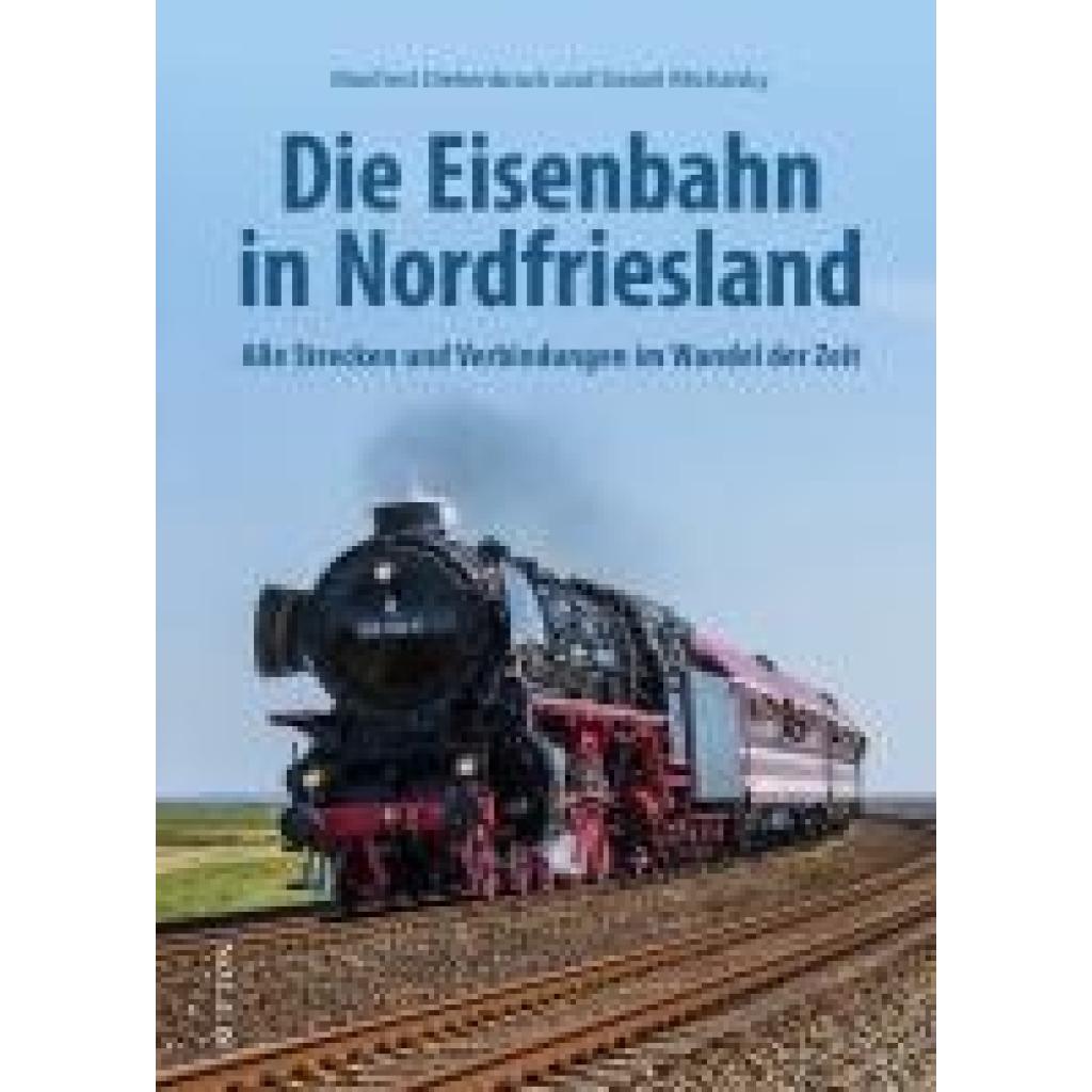 9783963035340 - Diekenbrock Manfred Die Eisenbahn in Nordfriesland