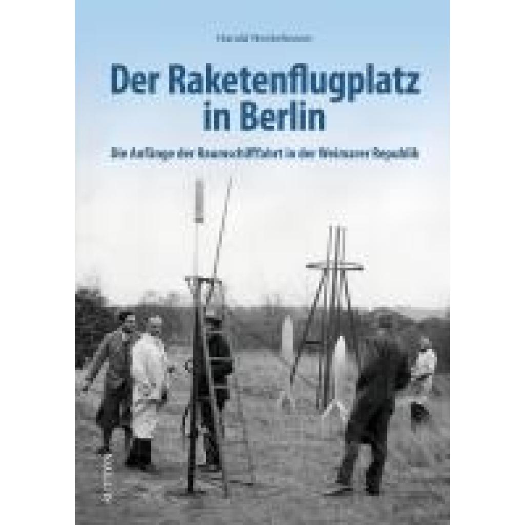9783963035760 - Neckelmann Harald Der Raketenflugplatz in Berlin