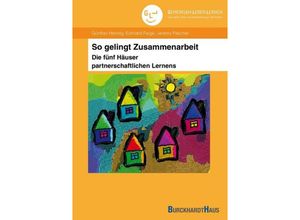 9783963046025 - Gemeinsam leben lernen   So gelingt Zusammenarbeit - Die fünf Häuser partnerschaftlichen Lernens - Günther Hennig Eckhardt Feige Jeremy Peschel Gebunden