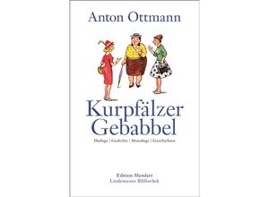 9783963080753 - Kurpfälzer Gebabbel - Anton Ottmann Taschenbuch