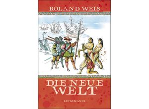 9783963082092 - Die neue Welt - Roland Weis Kartoniert (TB)