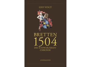 9783963082177 - Bretten 1504 Die Schwarzerdt-Chronik - Leo Vogt Gebunden