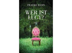 9783963082344 - Wer ist Lucy? - Frauke Mann Gebunden