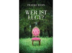 9783963082351 - Wer ist Lucy? - Frauke Mann Kartoniert (TB)