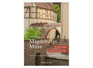 9783963116261 - Magdeburgs Mitte - Christian Antz Kartoniert (TB)