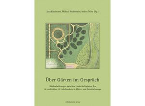 9783963117749 - Über Gärten im Gespräch - Andrea Thiele Kartoniert (TB)