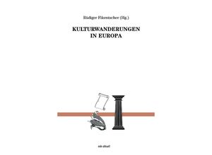 9783963117954 - Kulturwanderungen in Europa Kartoniert (TB)