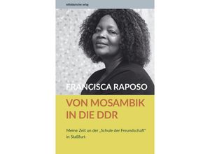 9783963118395 - Von Mosambik in die DDR - Francisca Raposo Kartoniert (TB)