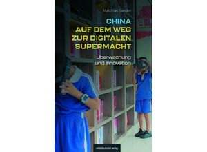 9783963118852 - China auf dem Weg zur digitalen Supermacht - Matthias Sander Kartoniert (TB)