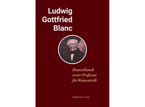 9783963118913 - Ludwig Gottfried Blanc Kartoniert (TB)