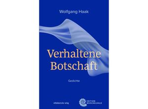 9783963119194 - Verhaltene Botschaft - Wolfgang Haak Kartoniert (TB)