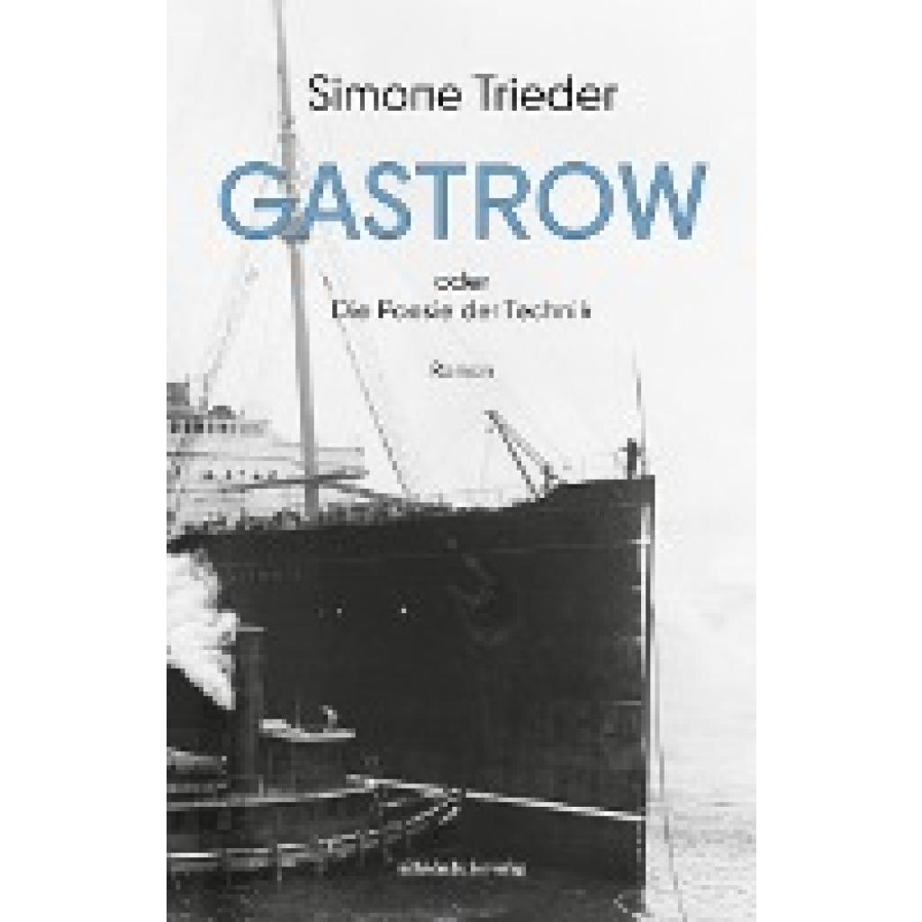 9783963119507 - Trieder Simone Gastrow oder Die Poesie der Technik