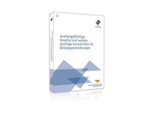 9783963149467 - Aushangpflichtige Gesetze und weitere wichtige Vorschriften für Bildungseinrichtungen - Forum Verlag Herkert GmbH Kartoniert (TB)