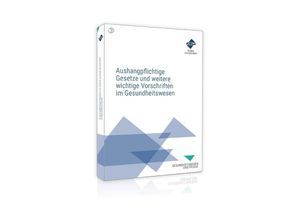 9783963149481 - Aushangpflichtige Gesetze und weitere wichtige Vorschriften im Gesundheitswesen - Forum Verlag Herkert GmbH Kartoniert (TB)