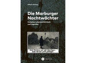 9783963172137 - Die Marburger Nachtwächter - Wilhelm Stehling Kartoniert (TB)