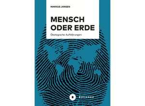 9783963173417 - Mensch oder Erde - Markus Jansen Kartoniert (TB)