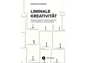 9783963173431 - Liminale Kreativität - Konstantin Hondros Kartoniert (TB)