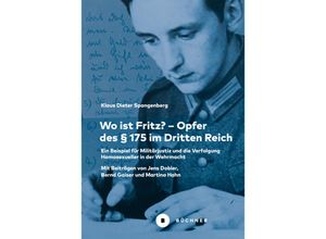 9783963173493 - Wo ist Fritz? - Opfer des § 175 im Dritten Reich - Klaus Dieter Spangenberg Kartoniert (TB)