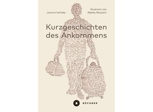 9783963173585 - Kurzgeschichten des Ankommens - Joanna Iwinska Kartoniert (TB)