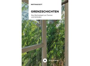 9783963173615 - Grenzschichten - Matthias Rutt Kartoniert (TB)