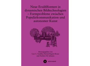 9783963173806 - Neue Erzählformen in dynamischen Bildtechnologien Kartoniert (TB)