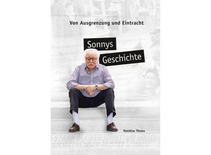 9783963200762 - Sonnys Geschichte - Matthias Thoma Gebunden