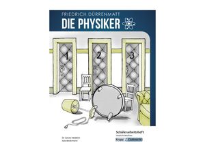 9783963231049 - Die Physiker - Friedrich Dürrenmatt - Schülerarbeitsheft - Hauptschule - Dr Gesine Heddrich Julia Biedermann Geheftet