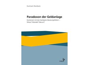 9783963293115 - Paradoxon der Geldanlage - Guntram Overbeck Kartoniert (TB)