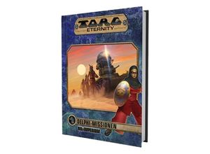 9783963315299 - Torg Eternity Abenteuer   Torg Eternity - Delphi Missionen Das Nil-Imperium - Greg Gorden Miranda Horner Steve Kenson Tracy Sizemore Bill Slavicsek Ed Stark John Terra John Wick Scott Woodard Camdon Wright Gebunden