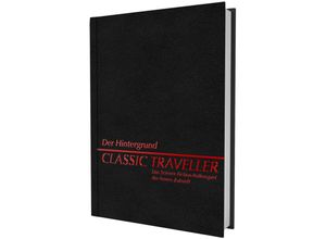 9783963316746 - Classic Traveller - Der Hintergrund - Werner Fuchs Jim Cunningham Gordon Sheridan Kartoniert (TB)