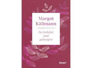 9783963402678 - Sei behütet und geborgen - Margot Käßmann Gebunden