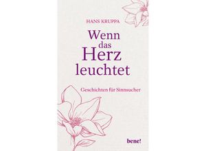 9783963402784 - Wenn das Herz leuchtet - Hans Kruppa Gebunden