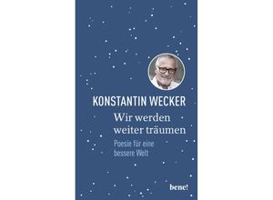 9783963402838 - Wir werden weiter träumen - Konstantin Wecker Gebunden