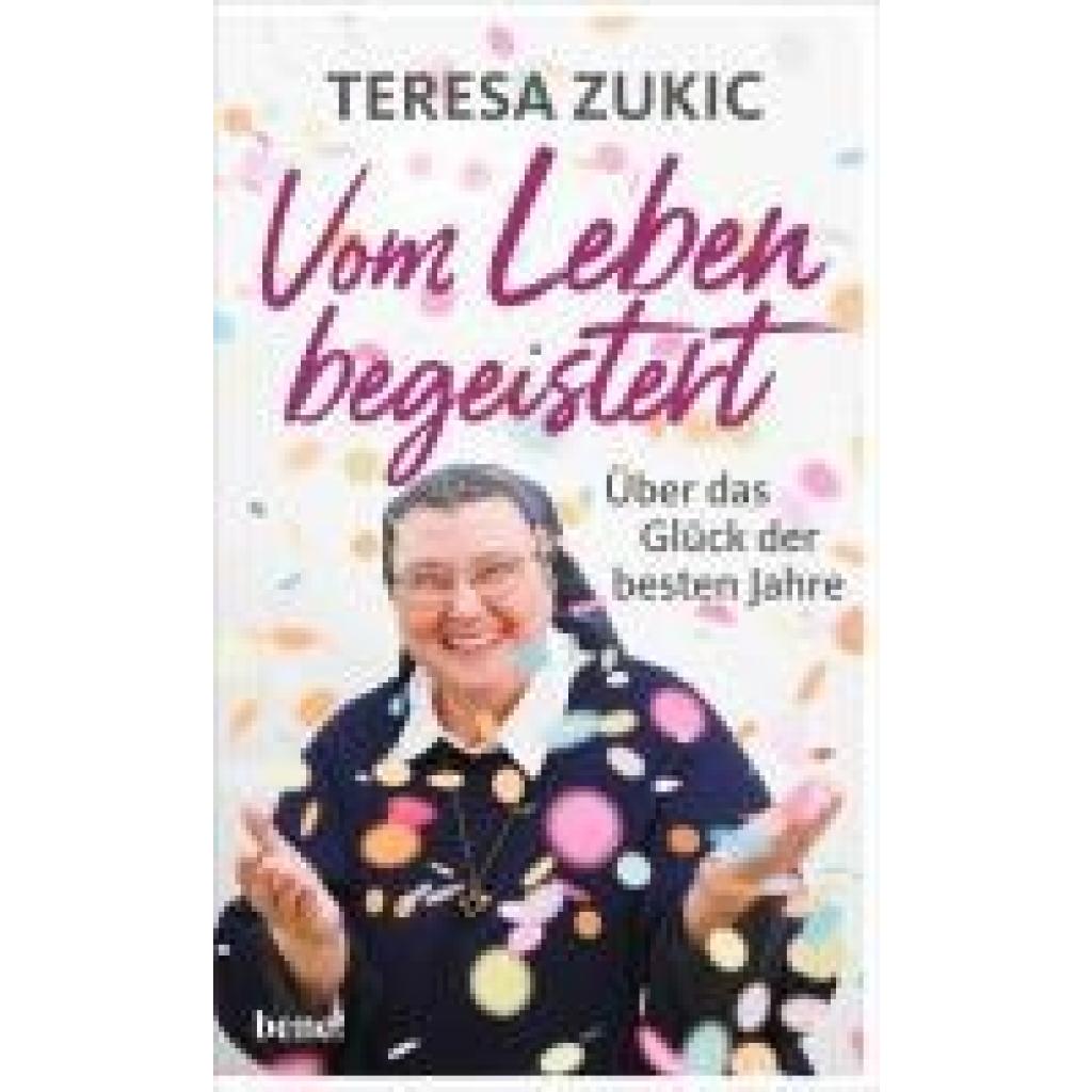 9783963403101 - Zukic Teresa Vom Leben begeistert