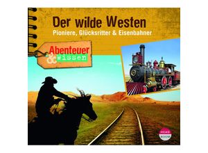 9783963460609 - Abenteuer & Wissen Der wilde Westen - Dr Alexander Emmerich (Hörbuch)