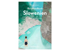 9783963480263 - Reisehandbuch Slowenien - Magda Lehnert Reisedepeschen Kartoniert (TB)