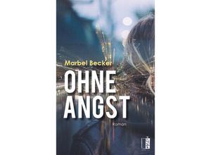 9783963520990 - Ohne Angst - Marbel Becker Kartoniert (TB)