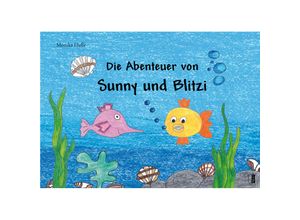 9783963521195 - Die Abenteuer von Sunny und Blitzi - Monika Huße Gebunden