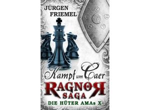 9783963570414 - Kampf um Caer   Ragnor Saga Bd10 - Jürgen Friemel Kartoniert (TB)