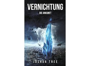 9783963571756 - Vernichtung Die Ankunft - Joshua Tree Kartoniert (TB)